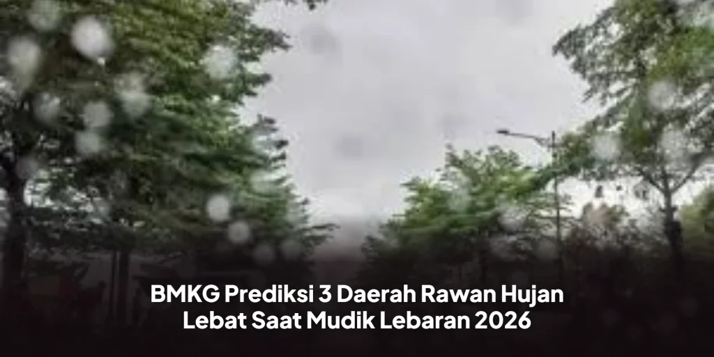 BMKG Prediksi 3 Daerah Rawan Hujan Lebat Saat Mudik Lebaran 2026