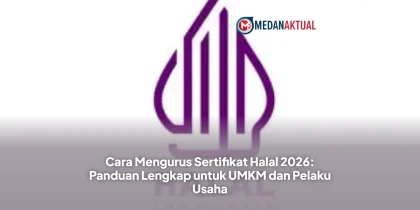 Cara Mengurus Sertifikat Halal 2026: Panduan Lengkap untuk UMKM dan Pelaku Usaha