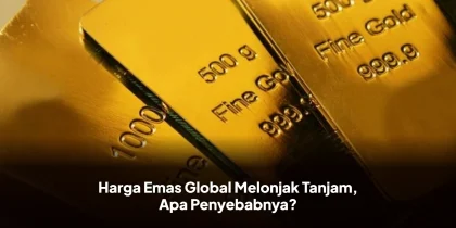 Harga Emas Global Melonjak Tanjam, Apa Penyebabnya?