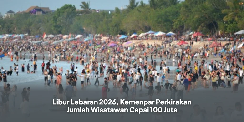 Libur Lebaran 2026, Kemenpar Perkirakan Jumlah Wisatawan Capai 100 Juta