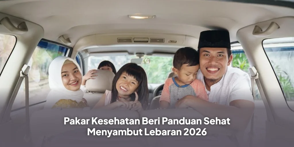 Pakar Kesehatan Beri Panduan Sehat Menyambut Lebaran 2026