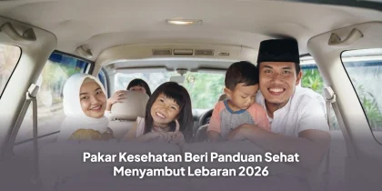 Pakar Kesehatan Beri Panduan Sehat Menyambut Lebaran 2026