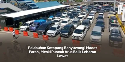Pelabuhan Ketapang Banyuwangi Macet Parah, Meski Puncak Arus Balik Lebaran Lewat