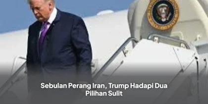 Sebulan Perang Iran, Trump Hadapi Dua Pilihan Sulit