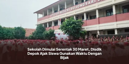 Sekolah Dimulai Serentak 30 Maret, Disdik Depok Ajak Siswa Gunakan Waktu Dengan Bijak