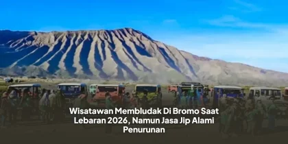 Wisatawan Membludak Di Bromo Saat Lebaran 2026, Namun Jasa Jip Alami Penurunan