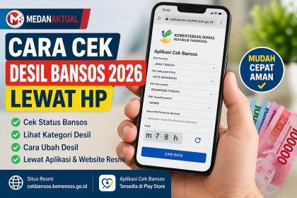 Cek Desil Bansos 2026: Cara Mudah Lewat HP dan Cara Mengubah Status