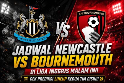 Jadwal Newcastle Vs Bournemouth Di Liga Inggris Malam Ini! Cek Prediksi LineUp Kedua Tim Disini