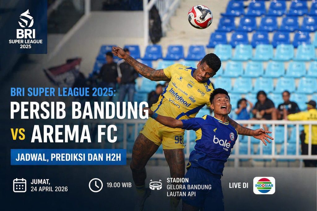 BRI Super League 2025: Persib Bandung vs Arema FC, Jadwal, Prediksi dan H2H