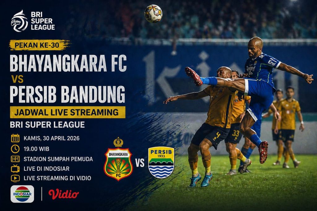 Bhayangkara FC vs Persib Bandung: Jadwal, Prediksi, dan Live Streaming BRI Super League 30 April 2026