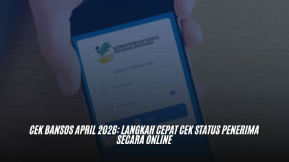 Cek Bansos April 2026: Langkah Cepat Cek Status Penerima Secara Online