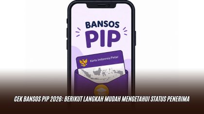 Cek Bansos PIP 2026: Berikut Langkah Mudah Mengetahui Status Penerima