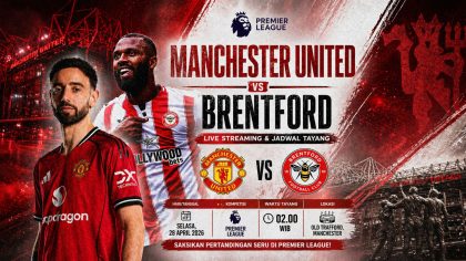 Manchester United vs Brentford: Link Live Streaming dan Jadwal Tayang Premier League