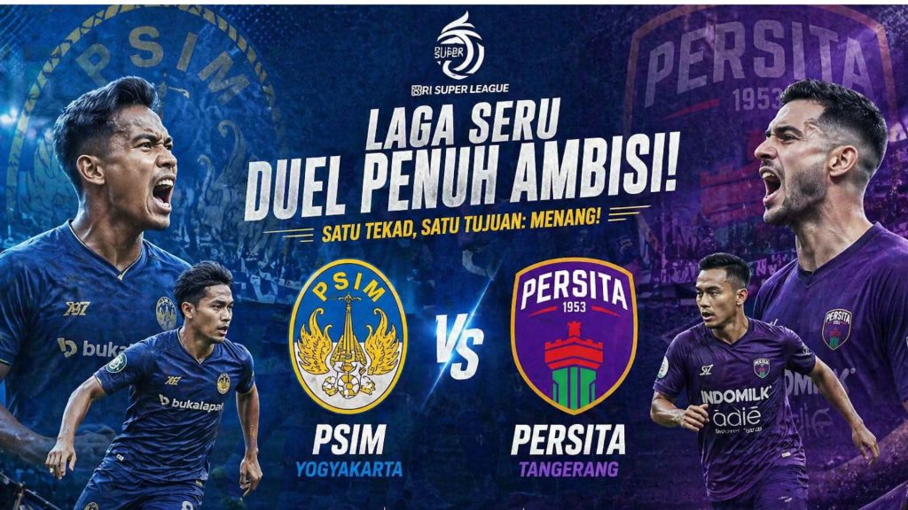 Link Live Streaming PSIM vs Persita: Saksikan Laga Sengit Sore Ini