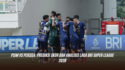 PSIM vs Persita: Prediksi Skor dan Analisis Laga BRI Super League 2026