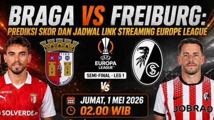 Braga vs Freiburg: Prediksi Skor dan Jadwal Link Streaming Europe League