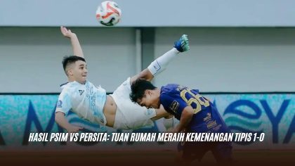 Hasil PSIM vs Persita: Tuan Rumah Meraih Kemenangan Tipis 1-0