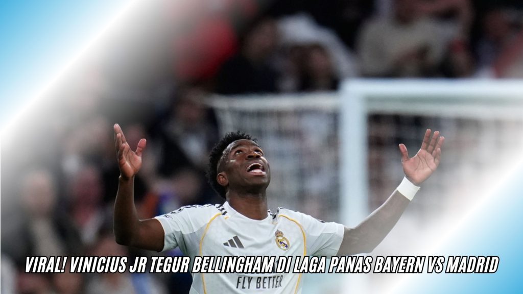 Viral! Vinicius Jr Tegur Bellingham di Laga Panas Bayern Vs Madrid