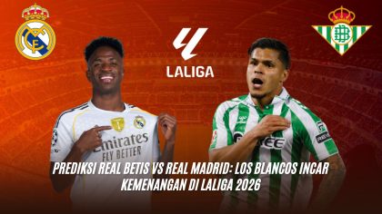 Prediksi Real Betis vs Real Madrid: Los Blancos Incar Kemenangan di Laliga 2026