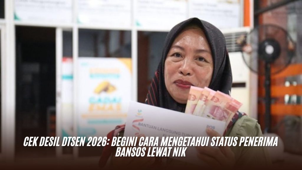 Cek Desil DTSEN 2026: Begini Cara Mengetahui Status Penerima Bansos Lewat NIK