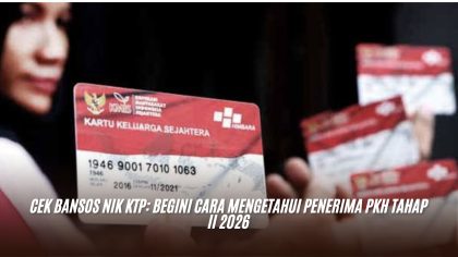 Cek Bansos NIK KTP: Begini Cara Mengetahui Penerima PKH Tahap II 2026