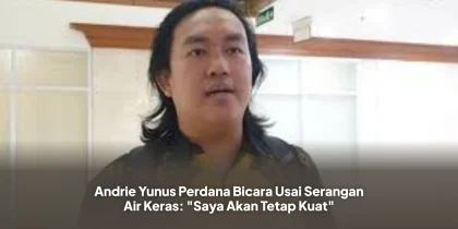 Andrie Yunus Perdana Bicara Usai Serangan Air Keras: "Saya Akan Tetap Kuat"