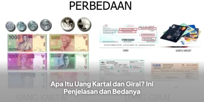 Apa Itu Uang Kartal dan Giral? Ini Penjelasan dan Bedanya