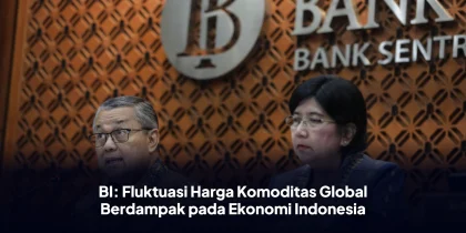 BI: Fluktuasi Harga Komoditas Global Berdampak pada Ekonomi Indonesia
