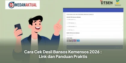 Cara Cek Desil Bansos Kemensos 2026 : Link dan Panduan Praktis