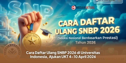 Cara Daftar Ulang SNBP 2026 di Universitas Indonesia, Ajukan UKT 4–10 April 2026