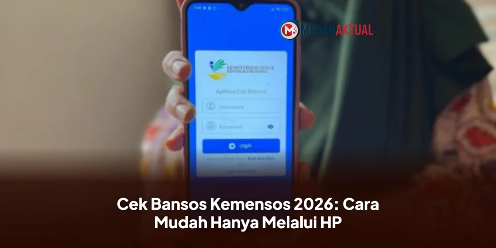 Cek Bansos Kemensos 2026: Cara Mudah Hanya Melalui HP