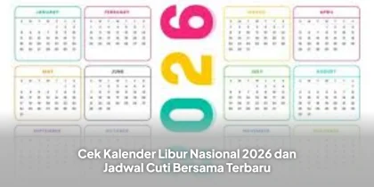 Cek Kalender Libur Nasional 2026 dan Jadwal Cuti Bersama Terbaru