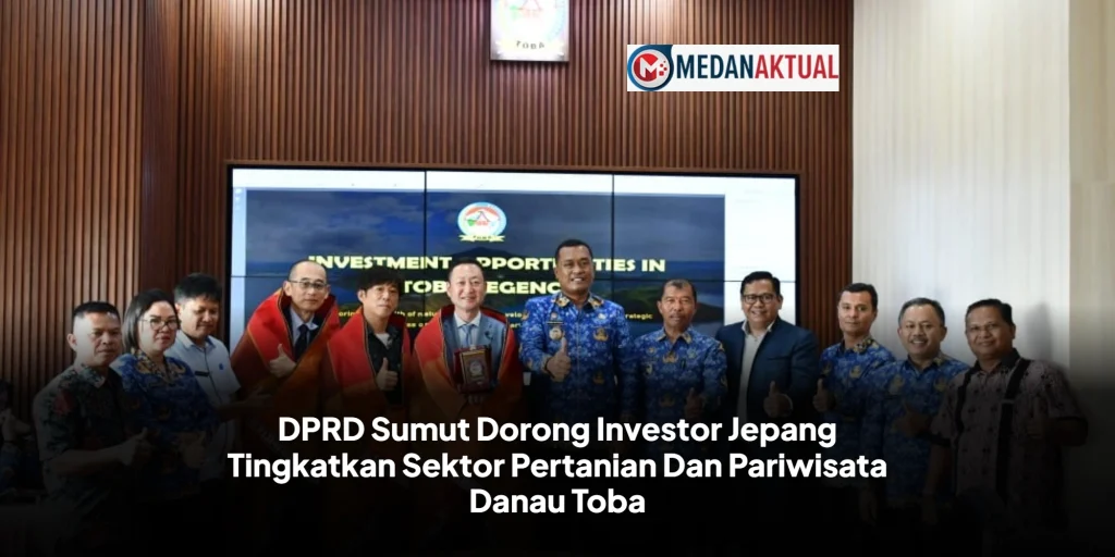 DPRD Sumut Dorong Investor Jepang Tingkatkan Sektor Pertanian Dan Pariwisata Danau Toba