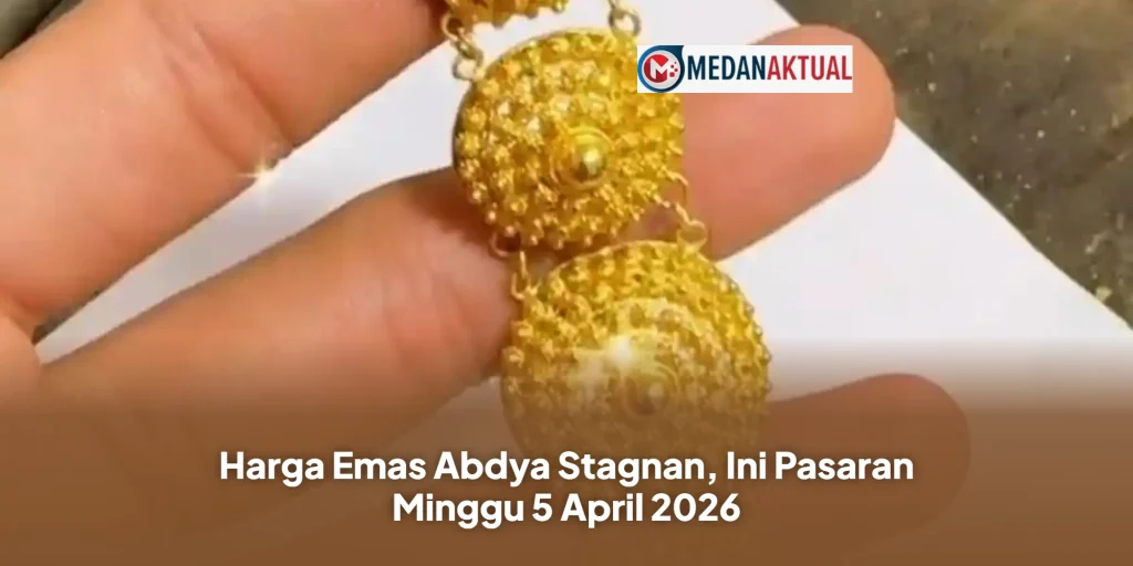 Harga Emas Abdya Stagnan, Ini Pasaran Minggu 5 April 2026