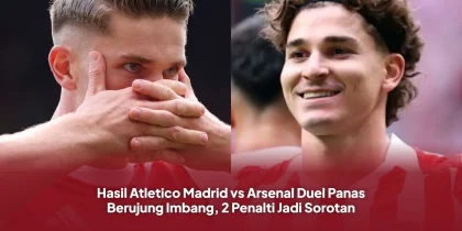 Hasil Atletico Madrid vs Arsenal Duel Panas Berujung Imbang, 2 Penalti Jadi Sorotan