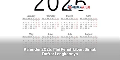 Kalender 2026: Mei Penuh Libur, Simak Daftar Lengkapnya