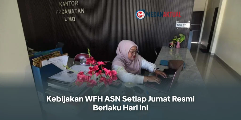 Kebijakan WFH ASN Setiap Jumat Resmi Berlaku Hari Ini