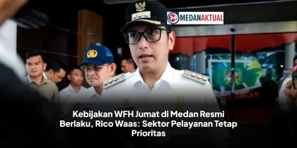 Kebijakan WFH Jumat di Medan Resmi Berlaku, Rico Waas: Sektor Pelayanan Tetap Prioritas