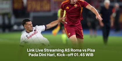 Link Live Streaming AS Roma vs Pisa Pada Dini Hari, Kick-off 01.45 WIB