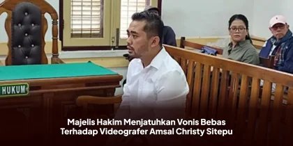 Majelis Hakim Menjatuhkan Vonis Bebas Terhadap Videografer Amsal Christy Sitepu