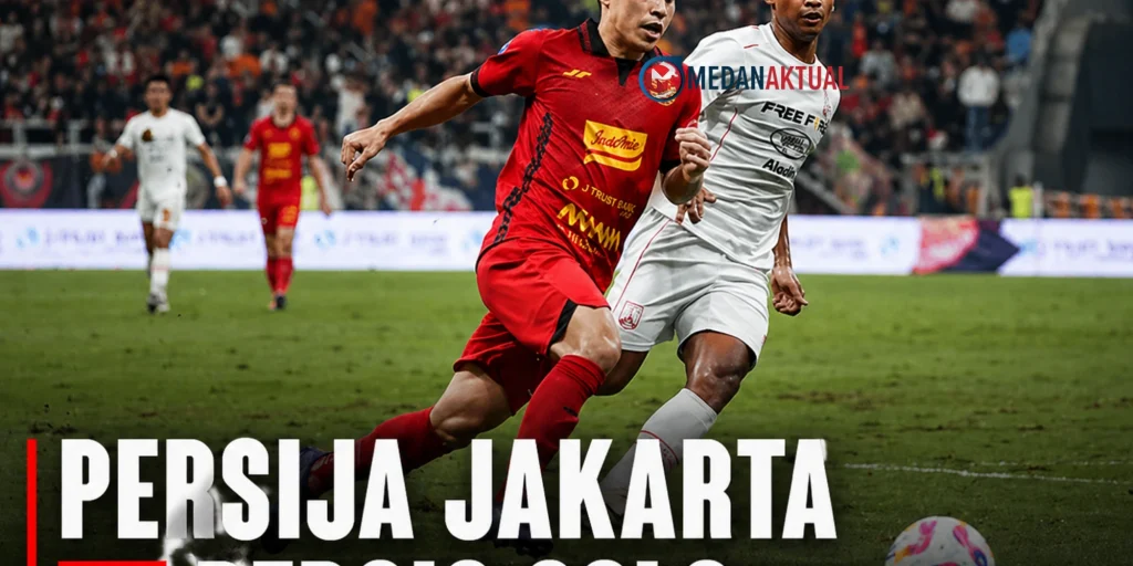 Persija Jakarta vs Persis Solo: BRI Super League 2025/2026 Jadwal Siaran Langsung dan Prediksi!