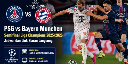 Semifinal UCL 2026: PSG vs Bayern Munchen Leg 1, Ini Prediksi Lineup Serta Link Siaran Langsungnya!