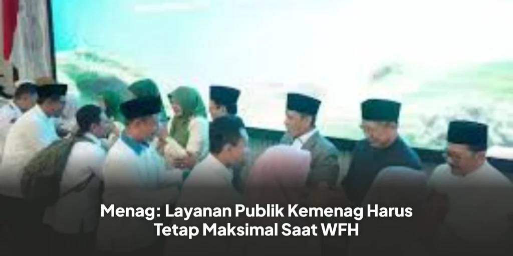 Menag: Layanan Publik Kemenag Harus Tetap Maksimal Saat WFH