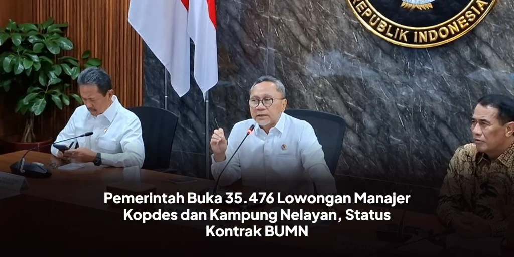 Pemerintah Buka 35.476 Lowongan Manajer Kopdes dan Kampung Nelayan, Status Kontrak BUMN