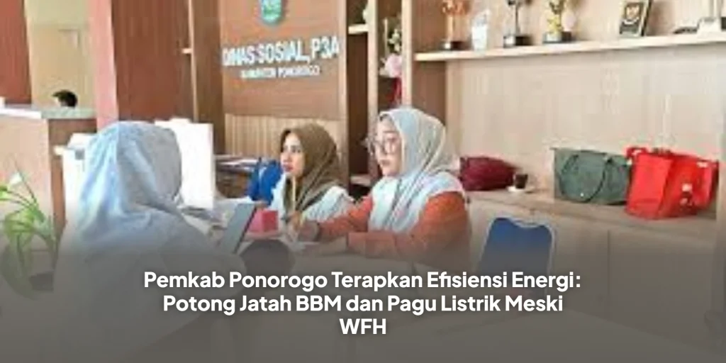 Pemkab Ponorogo Terapkan Efisiensi Energi: Potong Jatah BBM dan Pagu Listrik Meski WFH