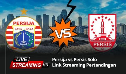 Persija vs Persis Solo: Link Streaming Pertandingan