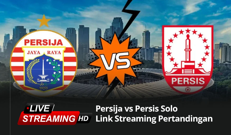 Persija vs Persis Solo: Link Streaming Pertandingan
