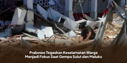 Prabowo Tegaskan Keselamatan Warga Menjadi Fokus Saat Gempa Sulut dan Maluku