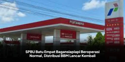 SPBU Batu Empat Bagansiapiapi Beroperasi Normal, Distribusi BBM Lancar Kembali
