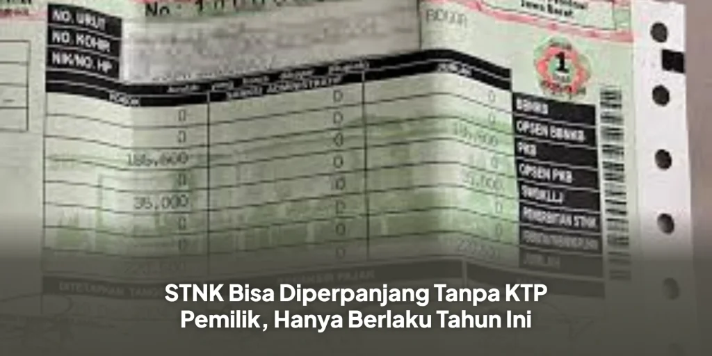 STNK Bisa Diperpanjang Tanpa KTP Pemilik, Hanya Berlaku Tahun Ini